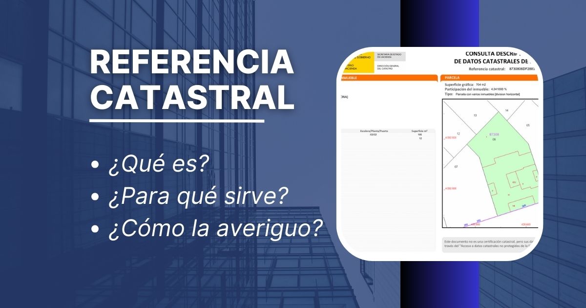 ¿Qué es y cómo se averigua la Referencia Catastral? 1 que-es-referencia-catastral